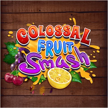 Colossal Fruit Smash™