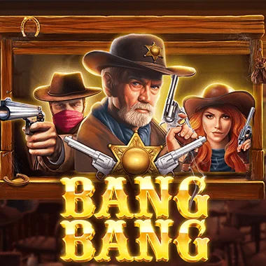 Bang Bang™
